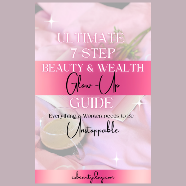 Ultimate 7-Step Beauty and Wealth Glow Up Guide E-Book
